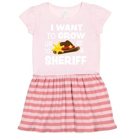 

Inktastic I Want To Grow up To Be A Sheriff Gift Toddler Girl Dress