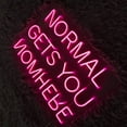 thumbnail image 4 of Handmadetneonsign Normal Gets You Nowhere Neon Sign, Quote Wall Art Decor, Home Wall Decor, 4 of 5