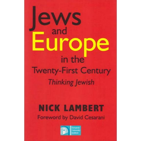 Parkes-Wiener Series on Jewish Studies: Jews and Europe in the Twenty-First Century : Thinking Jewish (Paperback)