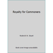 Royalty for Commoners, Used [Hardcover]