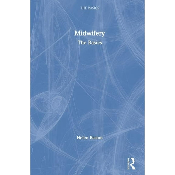 Basics Midwifery: The Basics, (Paperback)