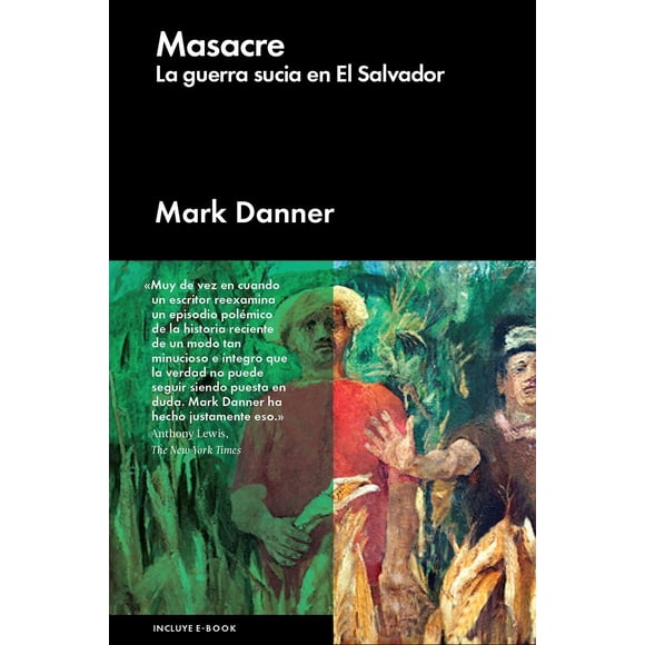 MASACRE LA GUERRA SUCIA EN EL SALVADOR MALPASO EDICIONES Mark Danner