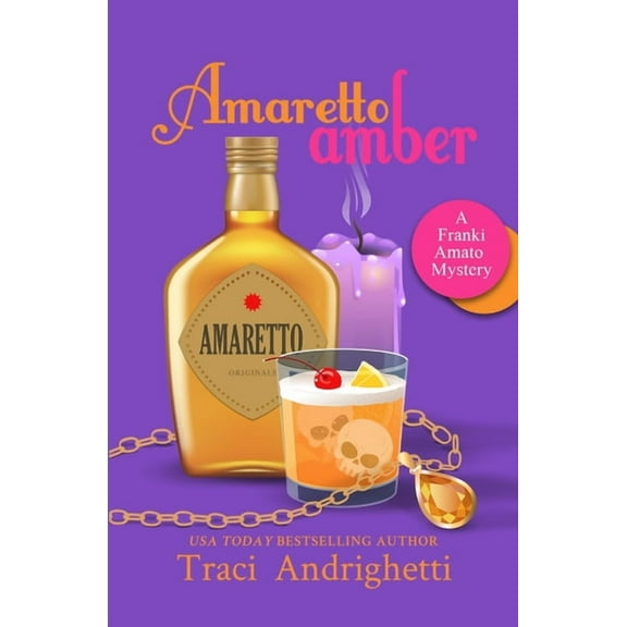 Franki Amato Mysteries Amaretto Amber: A Private Investigator Comedy Mystery, Book 3, (Paperback)