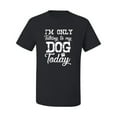 thumbnail image 2 of Wild Bobby I'm Only Talking to My Dog Today Dog Lover Men Graphic Tee, Black, Small, 2 of 5