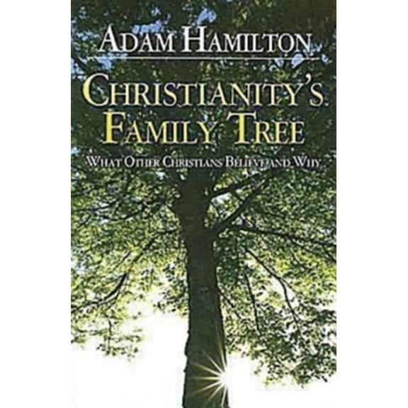 Pre-Owned Christianity's Family Tree Participant's Guide: What Other Christians Believe and Why (Paperback) 0687491169 9780687491162