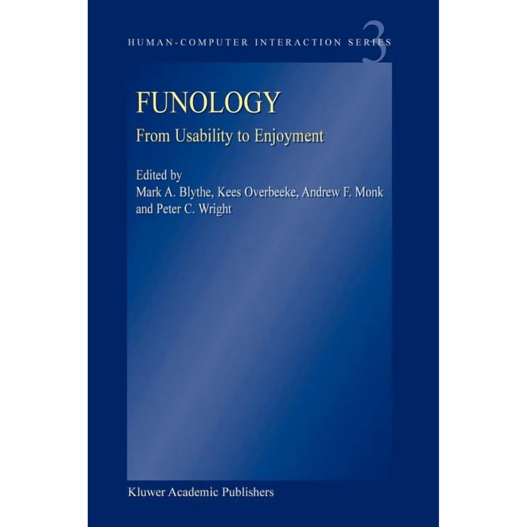 Human-Computer Interaction Funology: From Usability to Enjoyment Book 3 (Paperback)