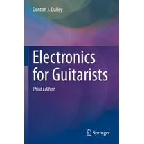 Electronics for Guitarists, (Paperback)