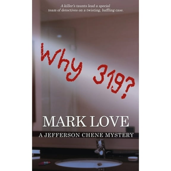 Why 319? (Paperback) by Mark Love