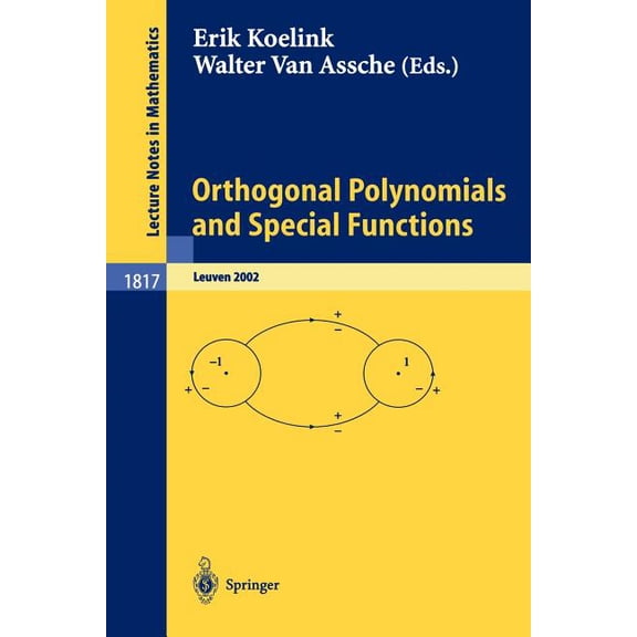 Lecture Notes in Mathematics Orthogonal Polynomials and Special Functions: Leuven 2002, Book 1817, (Paperback)