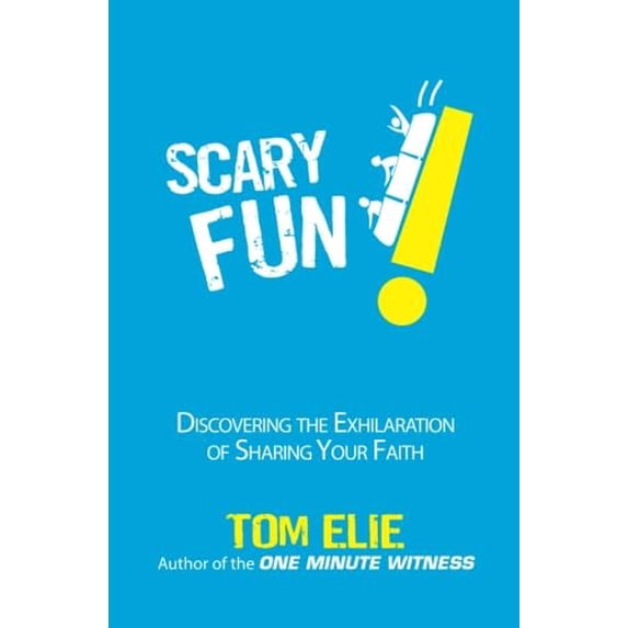 Pre-Owned Scary Fun!: Discovering the Exhilaration of Sharing Your Faith (Paperback) 1943898006 9781943898008