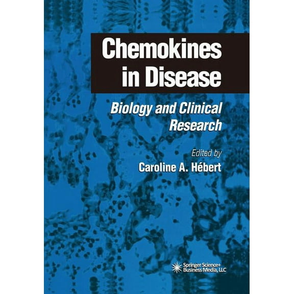 Contemporary Immunology Chemokines in Disease: Biology and Clinical Research, (Paperback)