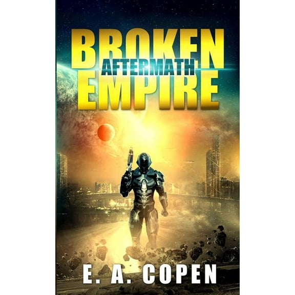 Broken Empire Aftermath, Book 1, (Paperback)