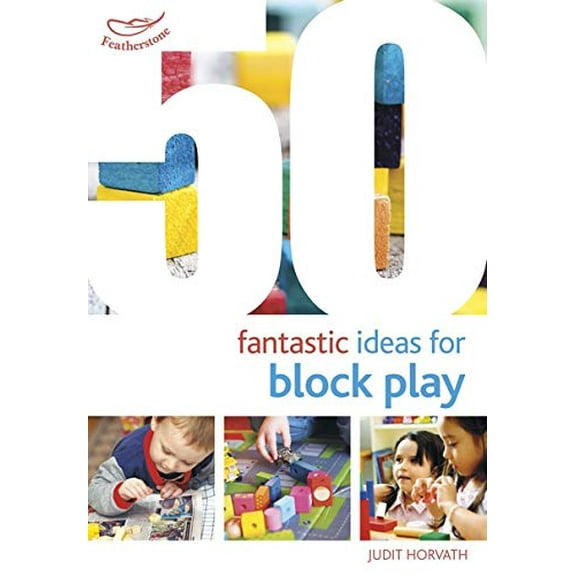 50 Fantastic Ideas For Block Play
