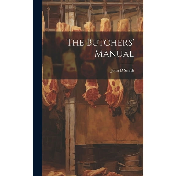 The Butchers' Manual (Hardcover)