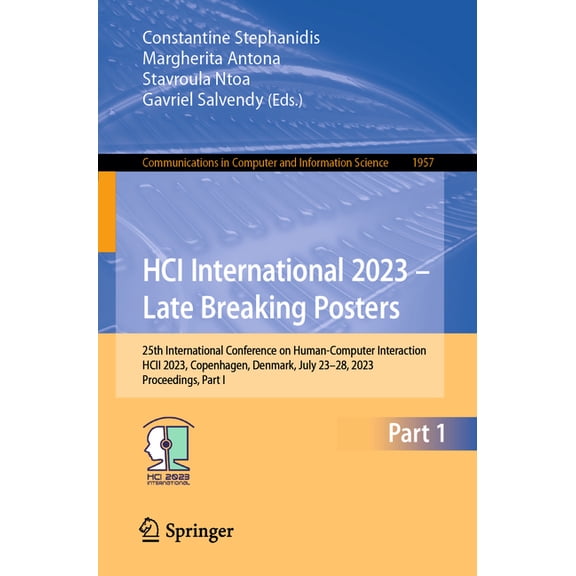 Communications in Computer and Informati Hci International 2023 - Late Breaking Posters: 25th International Conference on Human-Computer Interaction, Hcii 2023, , Book 1957, (Paperback)