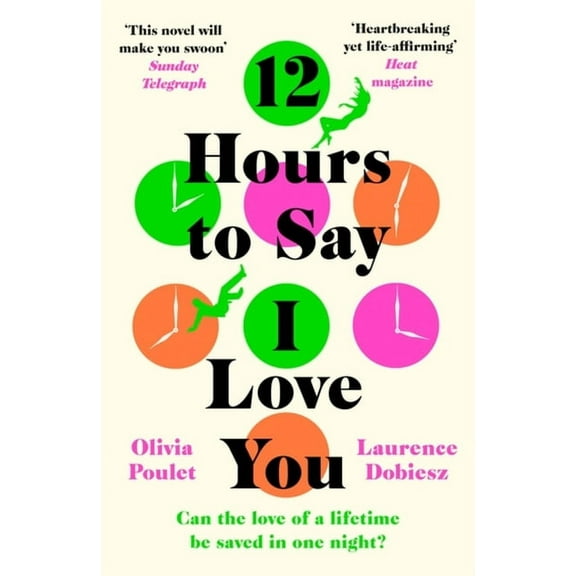 12 Hours To Say I Love You (Paperback)