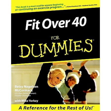 Fit Over 40 for Dummies (Paperback) by Betsy Nagelsen McCormack, Mike Yorkey