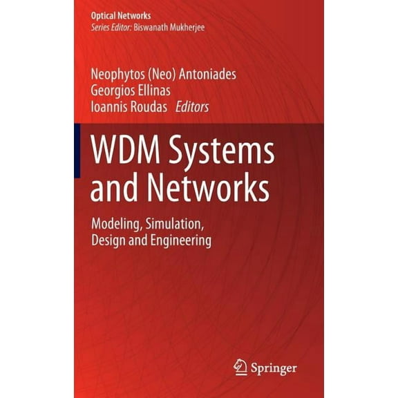 Optical Networks Wdm Systems and Networks: Modeling, Simulation, Design and Engineering, Book 1, (Hardcover)