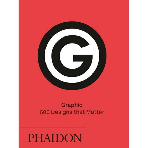 Pre-Owned Graphic: 500 Designs That Matter (Hardcover) 0714873845 9780714873848
