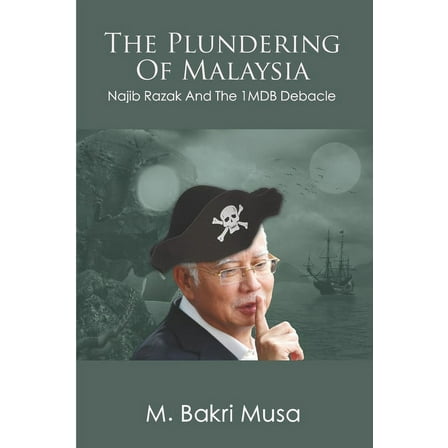 The Plundering Of Malaysia, (Paperback)
