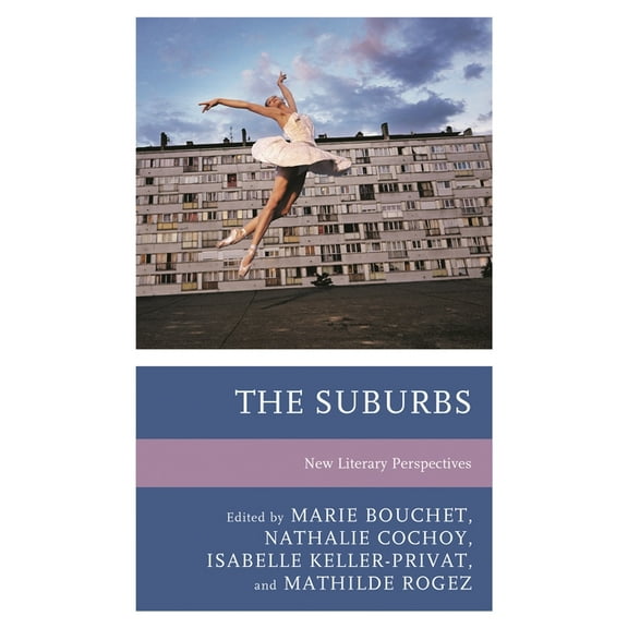 The Suburbs: New Literary Perspectives, (Hardcover)