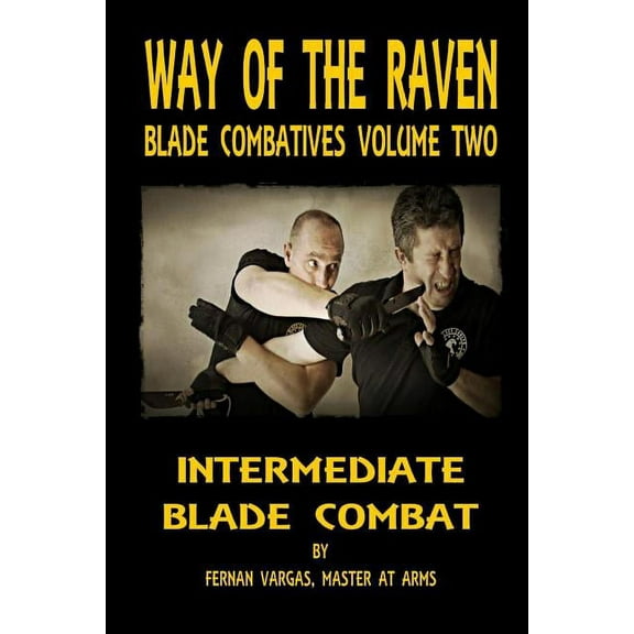 Way of the Raven Blade Combatives: Intermediate Blade Combat (Paperback)