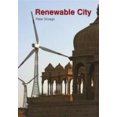 thumbnail image 1 of The Renewable City: A Comprehensive Guide to an Urban Revolution, 1 of 2
