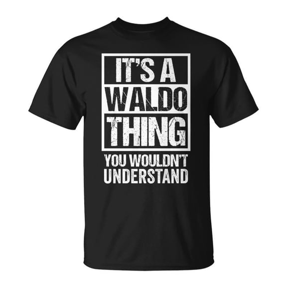 A Waldo Thing You Wouldnt Understand First Name Nickname TShirt
