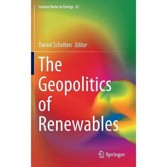 Lecture Notes in Energy The Geopolitics of Renewables, Book 61, (Hardcover)