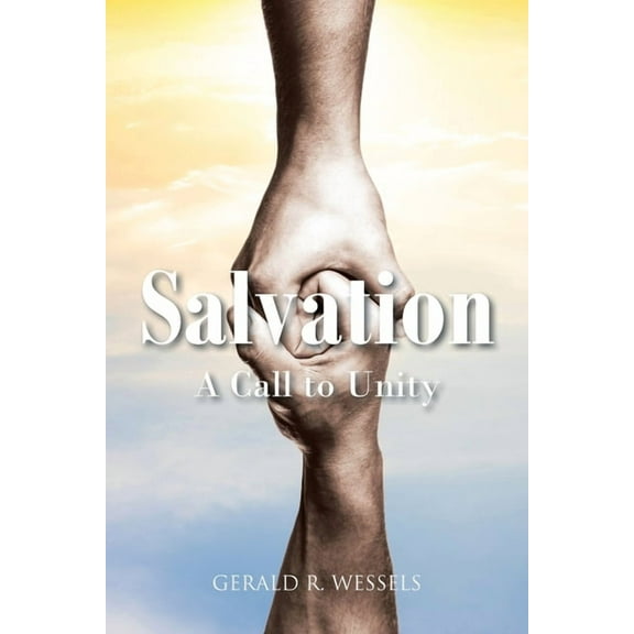 Salvation A Call to Unity, (Paperback)
