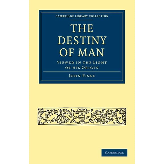 Cambridge Library Collection - Science a The Destiny of Man, (Paperback)