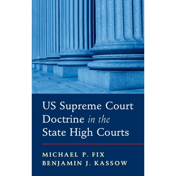 US Supreme Court Doctrine in the State High Courts, (Hardcover)