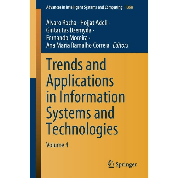 Advances in Intelligent Systems and Comp Trends and Applications in Information Systems and Technologies: Volume 4, Book 1368, (Paperback)