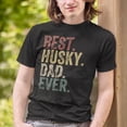 thumbnail image 2 of Retro Best Husky Dad Ever T-Shirt, Dog Lover Gift, 2 of 4
