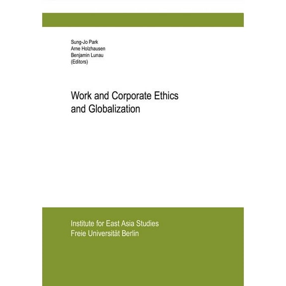 Work and Corporate Ethics and Globalization, (Paperback)
