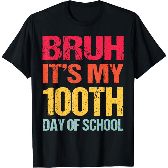 Bruh Its My 100 Days Of School 100th Day Of School Boys T-ShirtMen's and women's gift, black and white T-shirt, size: Extra large S-4XL
