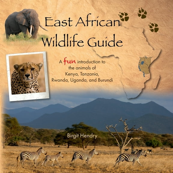 East African Wildlife Guide - a fun introduction to the animals of Kenya, Tanzania, Rwanda, Uganda and Burundi, (Paperback)