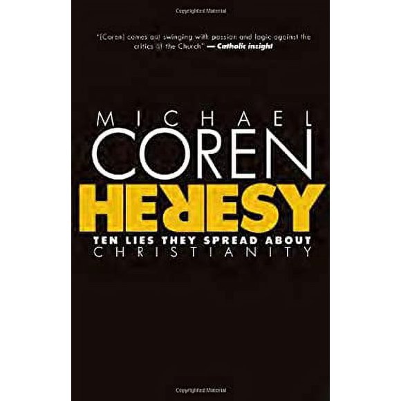 Heresy : Ten Lies They Spread about Christianity 9780771023156 Used / Pre-owned