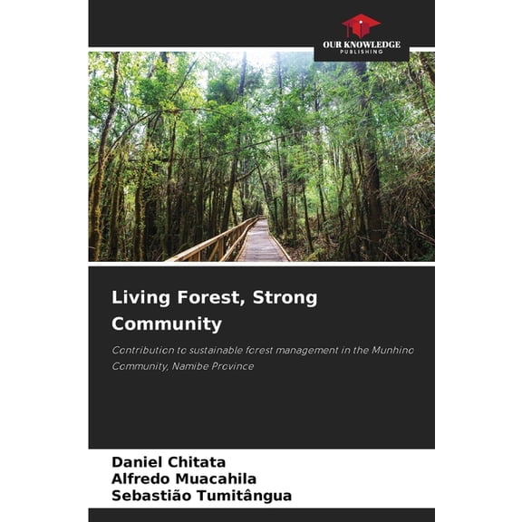 Living Forest, Strong Community, (Paperback)