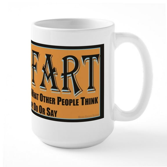 CafePress - Old Fart Motto Ceramic Mugs - 15 oz Ceramic Large White Novelty Mug