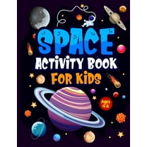 Space Activity Book for Kids ages 4-8: Jumbo Workbook for Children. Guaranteed Fun! Facts & Activities About the Pla, (Paperback)