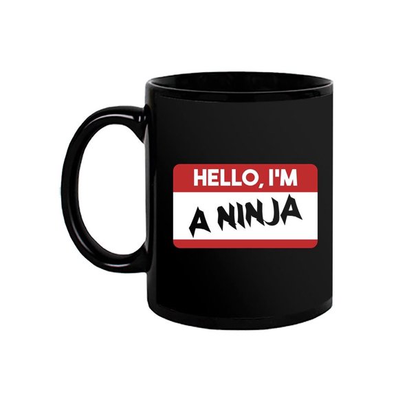Hello, I'm A Ninja Mug - Smartprints Designs,