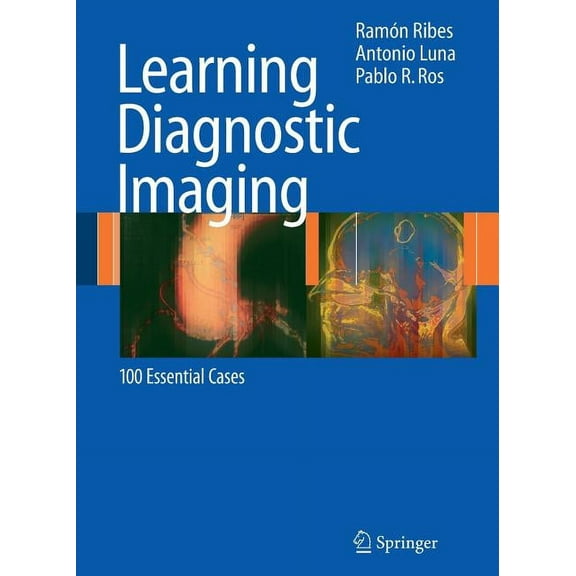 Learning Imaging Learning Diagnostic Imaging: 100 Essential Cases, (Paperback)