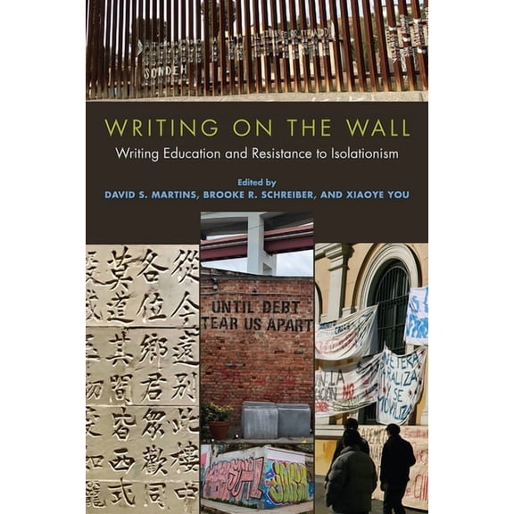 Writing on the Wall : Writing Education and Resistance to Isolationism (Hardcover)