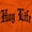 Orange, variant on Hug Life Tattoo Letters Font Funny Toddler Boy Girl T Shirt Infant Toddler Brisco Brands 12M