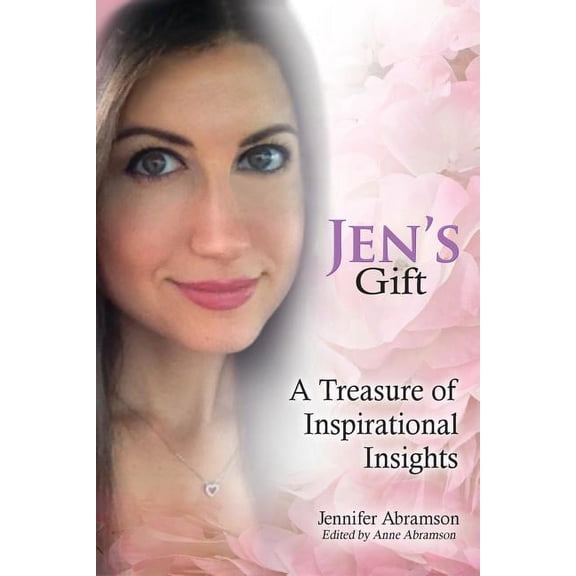 Jen's Gift: A Treasure of Inspirational Insights, (Paperback)