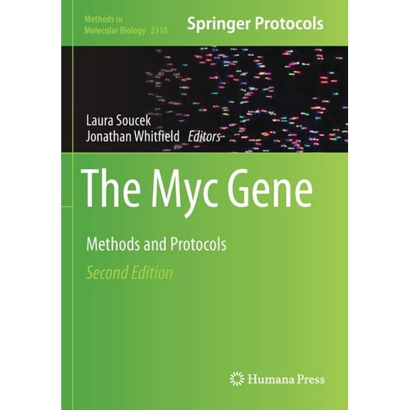 Methods in Molecular Biology The Myc Gene: Methods and Protocols, Book 2318, (Paperback)