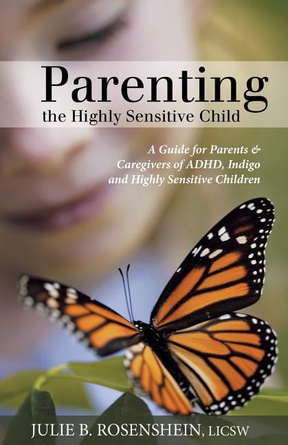 The Highly Sensitive Child : Helping Our Children Thrive When The World ...