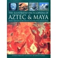 thumbnail image 1 of Pre-Owned The Illustrated Encyclopedia of Aztec & Maya: The History, Legend, Myth And Culture Of The Ancient Native Peoples Of Mexico And Central America (Paperback) 085723143X 9780857231437, 1 of 1