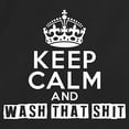 thumbnail image 2 of RedBarn Keep Calm And Wash That S*** Novelty Sarcastic Mens Graphic T Shirts, 2 of 3